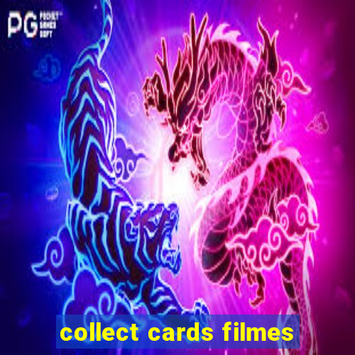 collect cards filmes